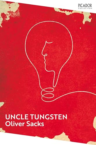 Uncle Tungsten: Memories of a Chemical Boyhood (Picador Collection)